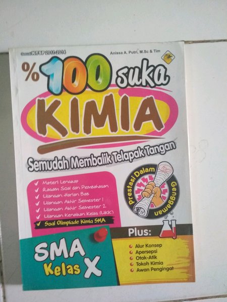 100% Suka kimia SMA Kelas X / Anissa A. Putri, Shinta R. Dewi, Fathah Dian Sari