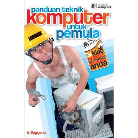 Panduan Teknik Komputer untuk pemula