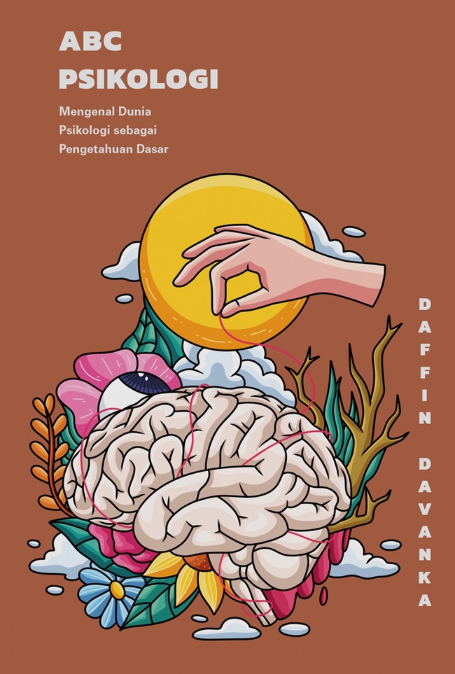 ABC psikologi / Daffin Davanka ; penyunting, Syifa Maulida R. ; penyelaras akhir, Z. Tito Rayhan ; tata letak, S. Makruf ; ilustrasi sampul, Mengpiter