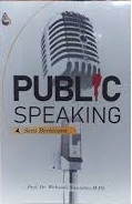 Public Speaking :  seni berbicara / Wahyudi Siswanto