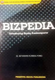 Bizpedia : Terminologi bisnis kontemporer