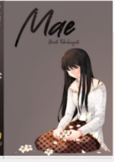 Mae / Boedi Tabahingati; editor, Tika, Wulan, Rizqiyah Hayati