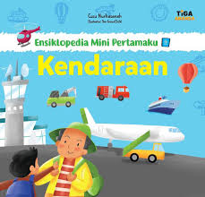 Kendaraan : Ensiklopedia Mini Pertamaku
