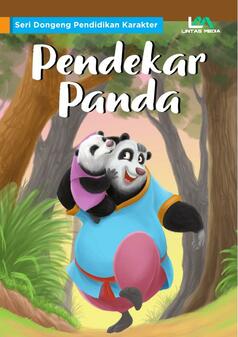 Seri dongeng pendidikan karakter : pendekar panda