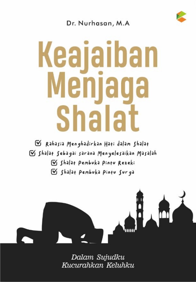 Keajaiban menjaga shalat : Dalam sujudku kucurahkan keluhku