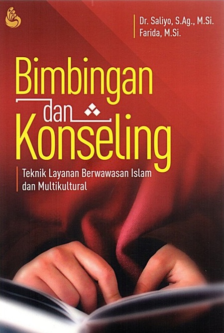 Bimbingan dan konseling : teknik layanan berwawasan Islam dan multikultural