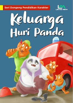 Seri dongeng pendidikan karakter : keluarga Huri Panda