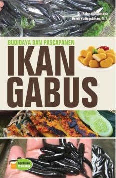 Ikan gabus : budidaya dan pascapanen