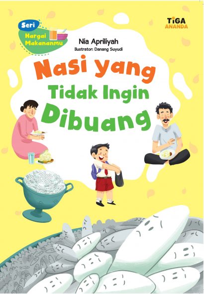Seri hargai makananmu : Nasi yang tidak ingin dibuang