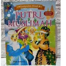 Kumpulan Kisah : Putri Muslimah