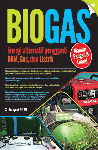 Biogas energi alternatif pengganti BBM gas dan listrik