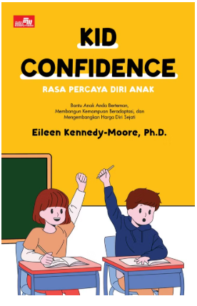 Kid Confidence : Rasa Percaya Diri Anak