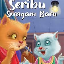 Seri Dongeng Pendidikan Karakter : Seribu Seragam Baru
