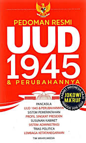 Pedoman resmi UUD 1945 dan perubahannya : Kabinet Indonesia Maju Periode 2019 - 2024 Jokowi Ma'ruf