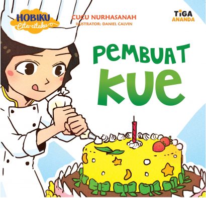 Hobiku cita-citaku : Pembuat kue