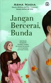 Jangan bercerai, bunda : Ayah bunda mengajariku membaca, mengaji, dan banyak hal, kecuali ... cara menghadapi perceraian mereka