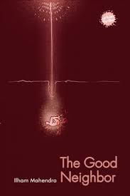 The Good Neighbor / Ilham Mahendra, Penyunting ; Yuli Pritania
