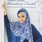 Aneka Kreasi Kerudung Cantik :  Gaya Dasar Memakai Kerudung Segi Empat dan Selendang / Kurniati Rahmadini dan Tirza Arsminda