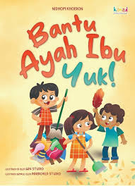 Bantu ayah ibu, yuk!