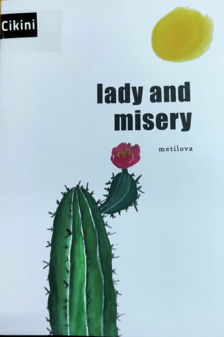 Lady and misery : kumpulan cerpen dan puisi
