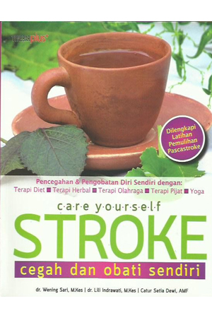 Care yourself : Stroke cegah dan obati sendiri