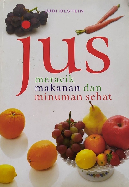 Jus : meracik makanan dan minuman sehat