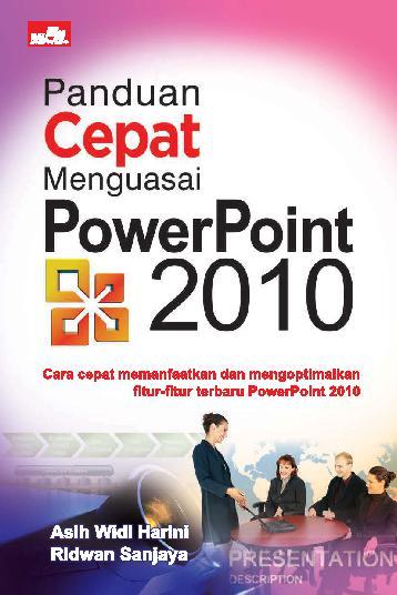 Panduan cepat menguasai powerpoint 2010