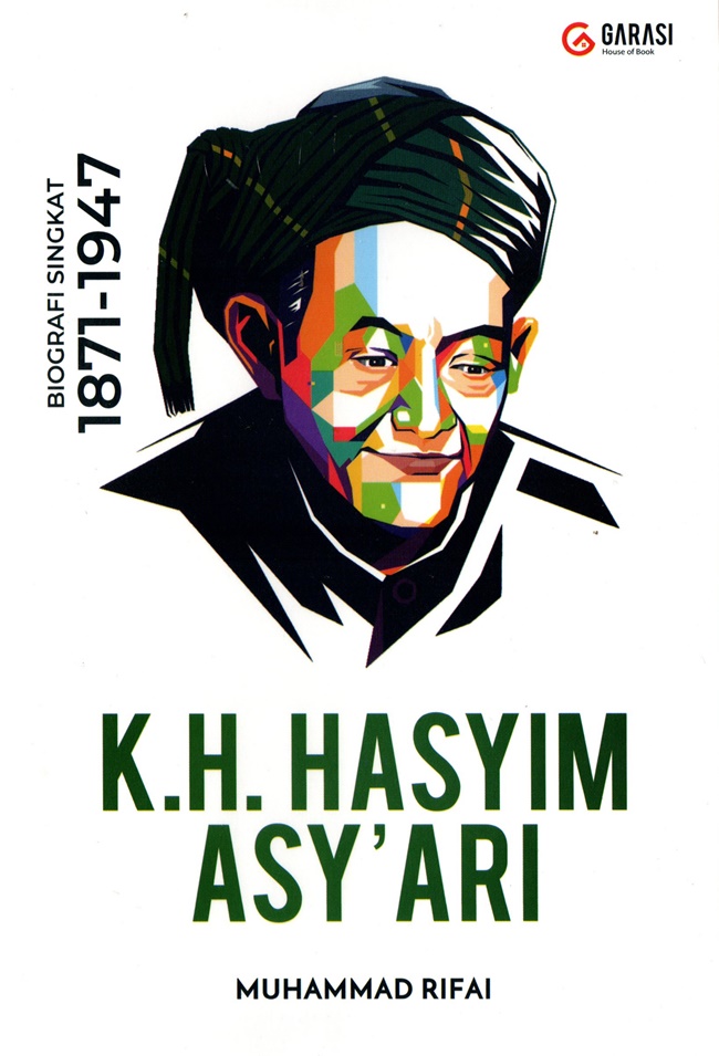K.H. Hasyim Asy'ari : biografi singkat 1871-1947