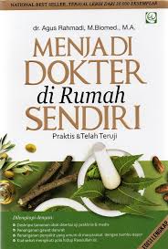 Menjadi Dokter di Rumah Sendiri Praktis dan Telah Teruji : National Best Seller, Terjual Lebih Dari 30000 Eksemplar