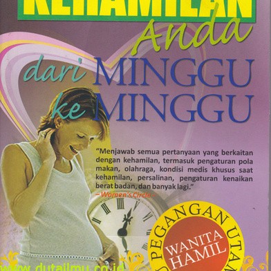 Panduan lengkap kehamilan anda dari minggu ke minggu