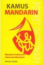 Kamus Mandarin : Mandarin-Indonesia Indonesia-Mandarin