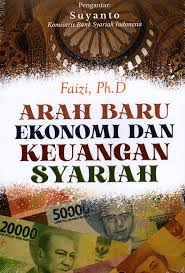 Arah Baru Ekonomi dan Perbankan Syariah