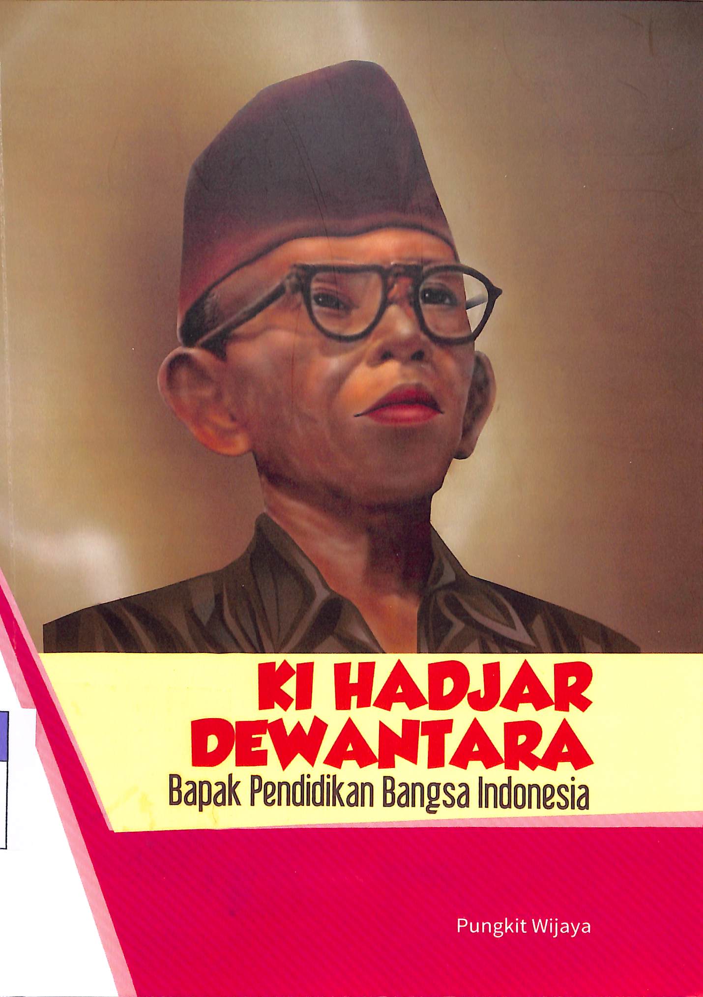 KI Hajar Dewantara : bapak pendidikan bangsa Indonesia