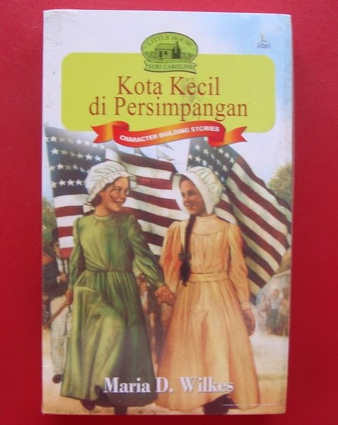 Kota kecil di persimpangan : character building stories