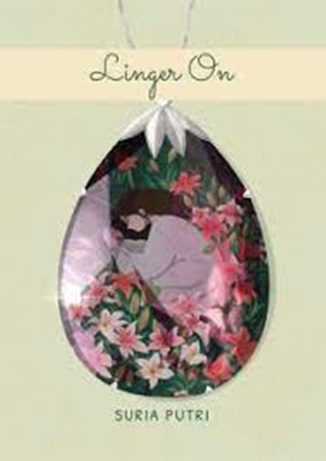 Linger on / Suria Putri ; penyunting, Akmalia ; tata letak, Susan Widi ; ilustrator, Ayu ; desain sampul, Jaja