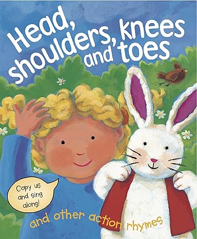 Head, shoulders, knees, and toes and other action rhymes : Copy us and sing along!