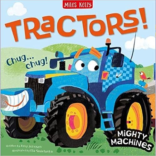 Mighty machines : Tractors!