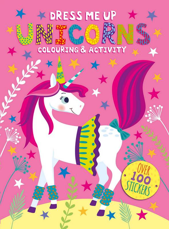 Dress me up unicorns : Colouring & activity