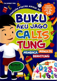 Buku aku jago calistung : membaca menulis berhitung