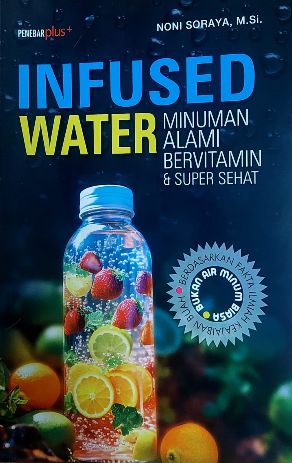Infused water : minuman alami bervitamin & super sehat