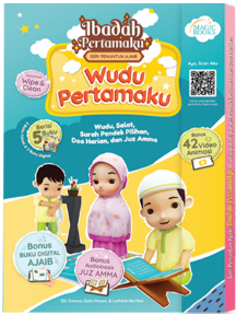Seri penuntun ajaib: Ibadah pertamaku: Wudu pertamaku - Salat pertamaku - Surah pendek pilihan dan doa harian