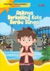Asiknya Berkeliling Kota Seribu Sungai