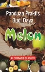 Panduan Praktis Budi Daya melon