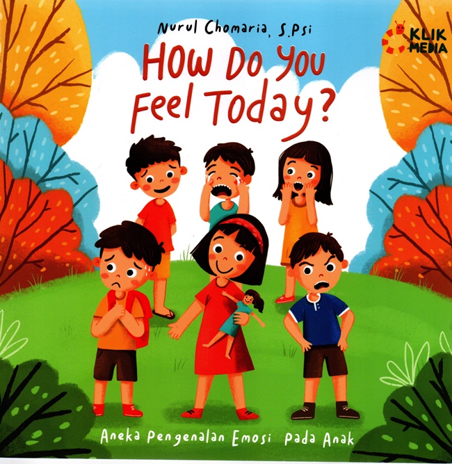 How do you feel today? : aneka pengenalan emosi pada anak