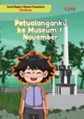 Petualanganku ke Museum 10 November