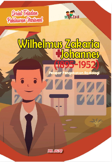 Wilhelmus Zakaria Johannes (1895-1952) : Pelopor pengobatan radiologi