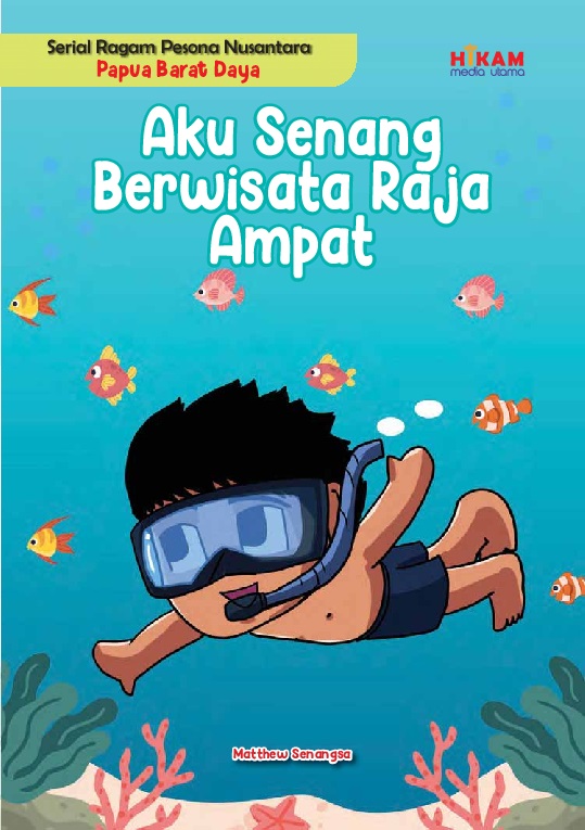 Aku Senang Berwisata Raja Ampat