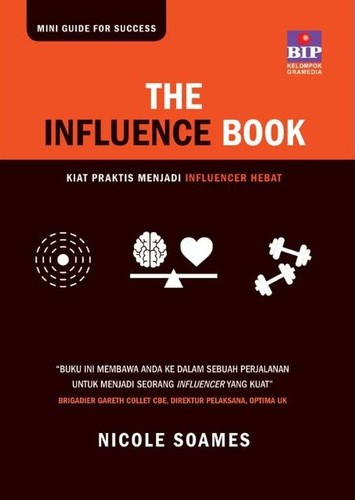 The influence book : kiat praktis menjadi influencer hebat