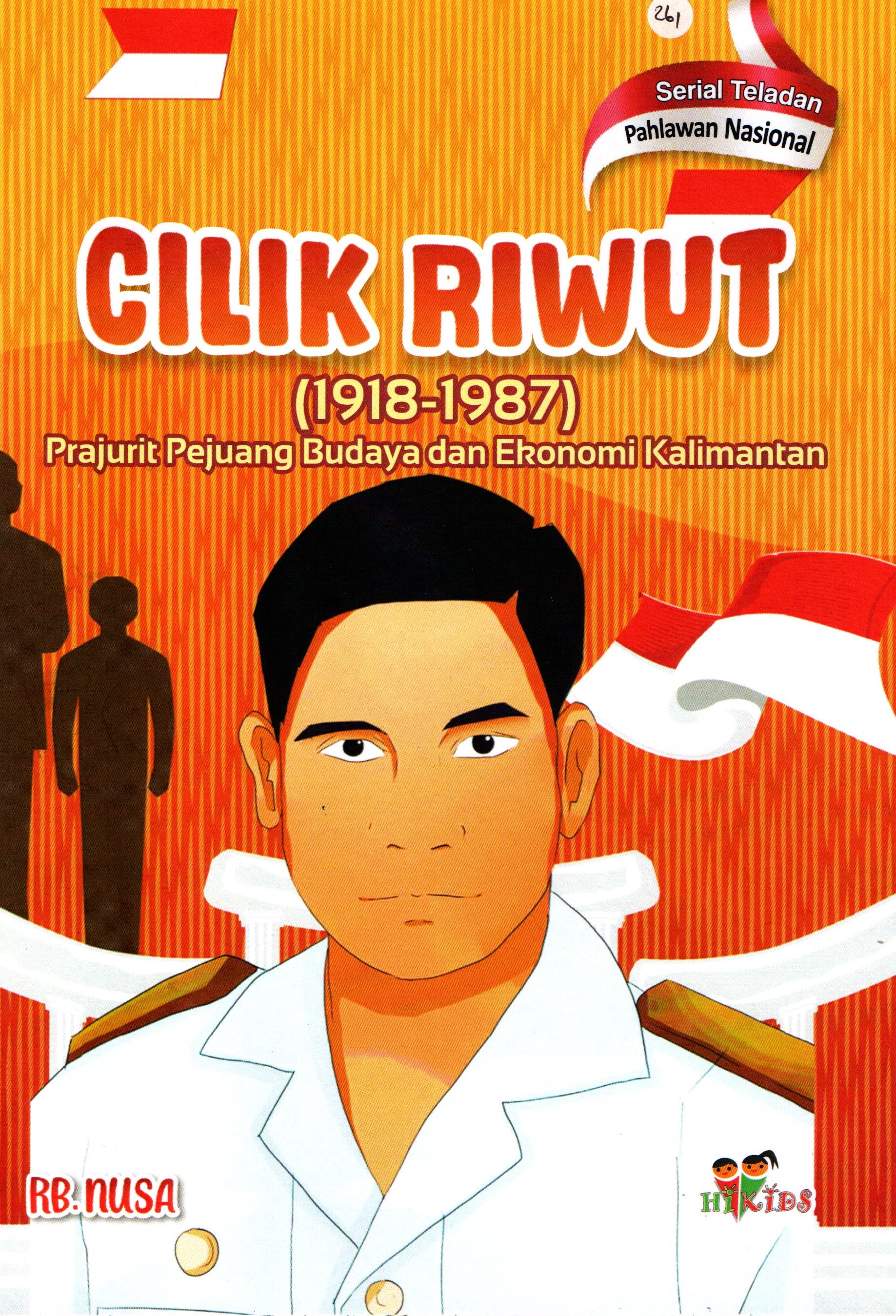 Serial teladan pahlawan nasional : Cilik Riwut (1918-1987)