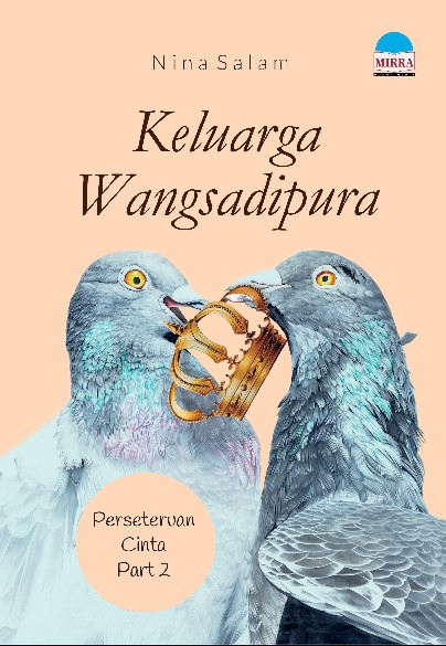 Keluarga Wangsadipura : perseteruan cinta part 2